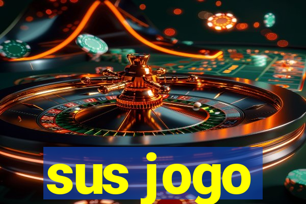 sus jogo