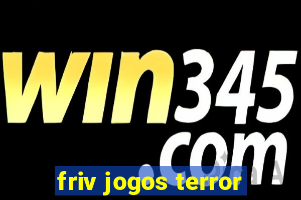 friv jogos terror