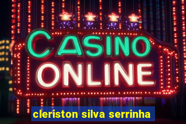 cleriston silva serrinha