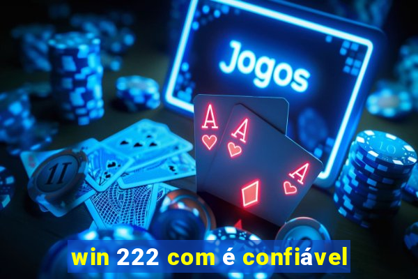 win 222 com é confiável