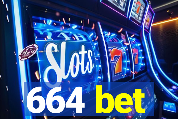 664 bet