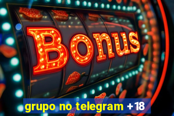 grupo no telegram +18