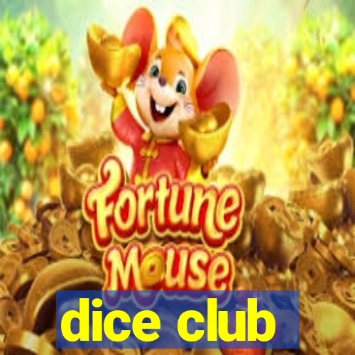 dice club