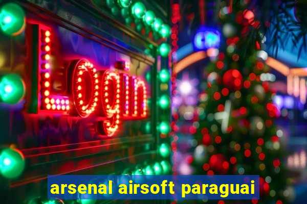 arsenal airsoft paraguai