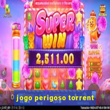 jogo perigoso torrent