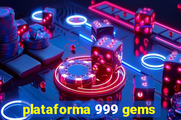 plataforma 999 gems