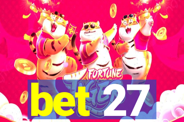 bet 27