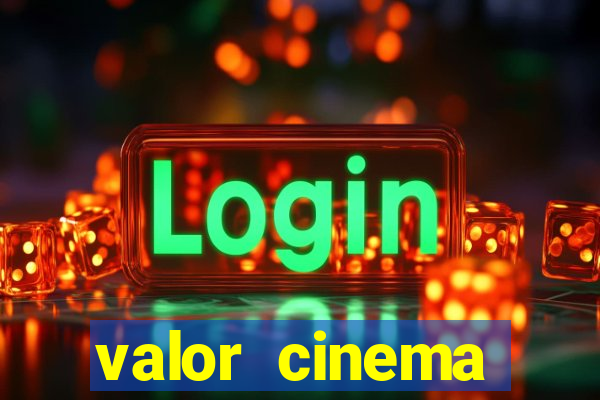 valor cinema shopping paralela