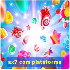 ax7 com plataforma