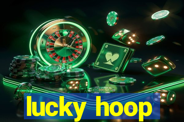 lucky hoop