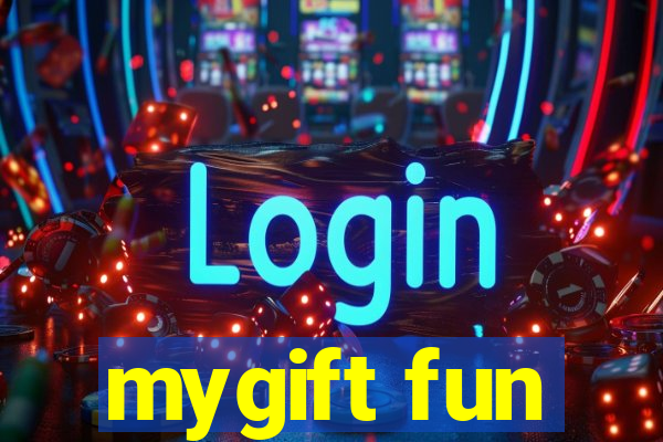 mygift fun