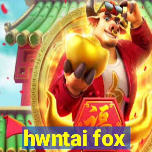 hwntai fox