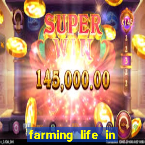 farming life in another world dublado