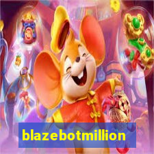 blazebotmillion