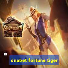 onabet fortune tiger