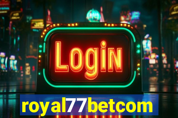 royal77betcom