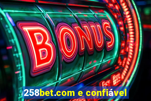 258bet.com e confiável