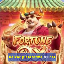 baixar plataforma 811bet