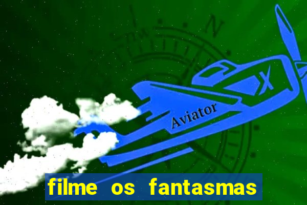 filme os fantasmas de scrooge