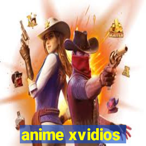 anime xvidios