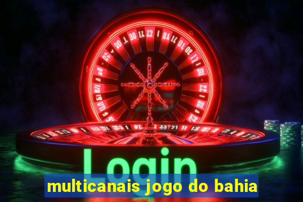 multicanais jogo do bahia