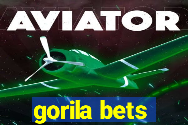 gorila bets