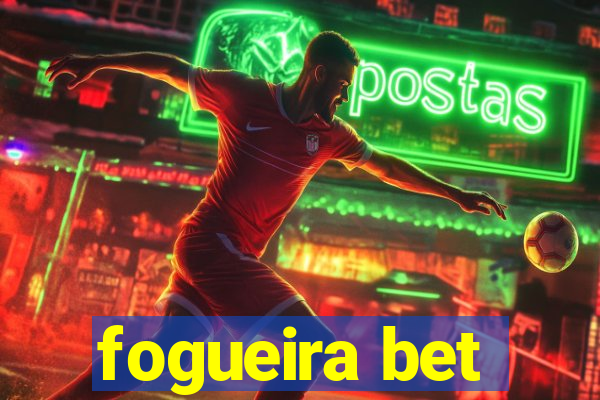 fogueira bet