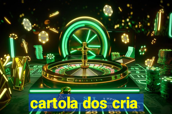 cartola dos cria