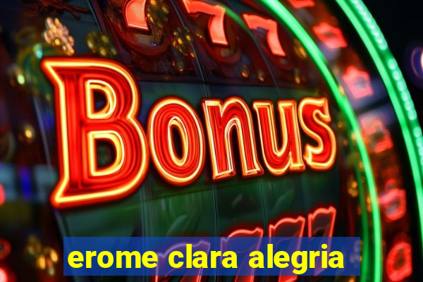 erome clara alegria