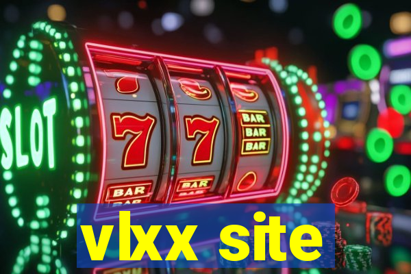 vlxx site