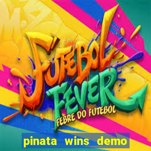 pinata wins demo com funcionalidade