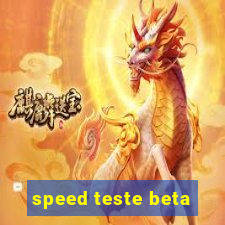 speed teste beta