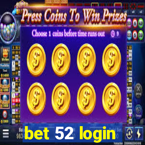 bet 52 login