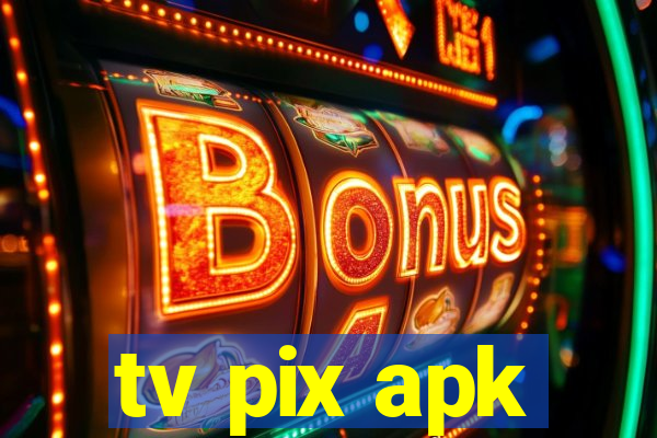 tv pix apk