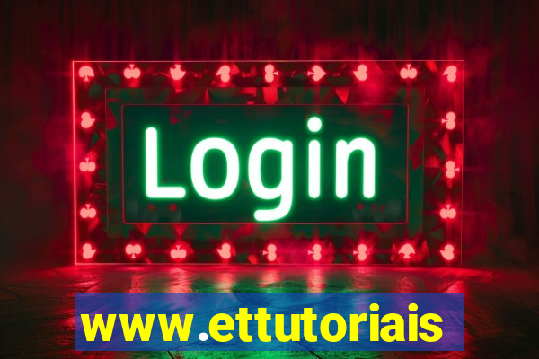 www.ettutoriais.com