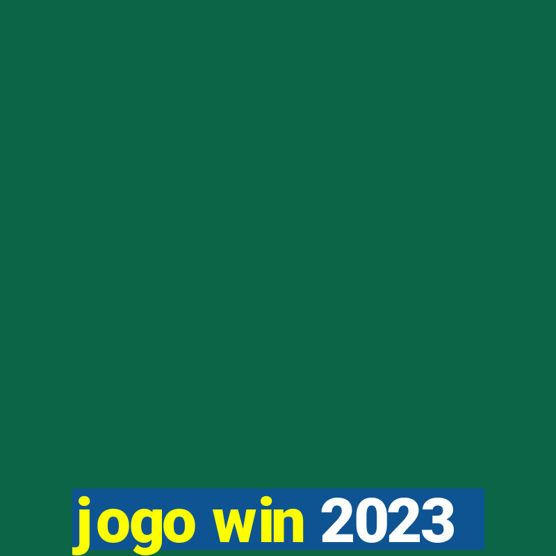 jogo win 2023