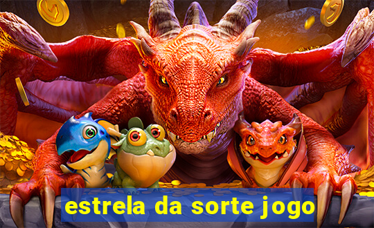 estrela da sorte jogo