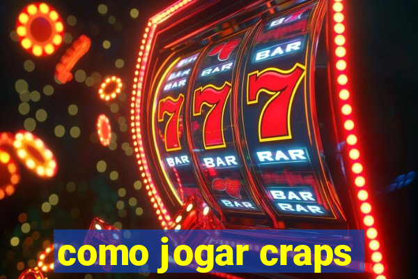 como jogar craps