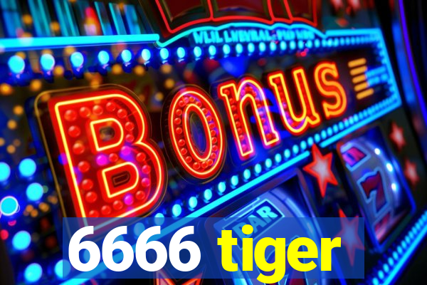 6666 tiger