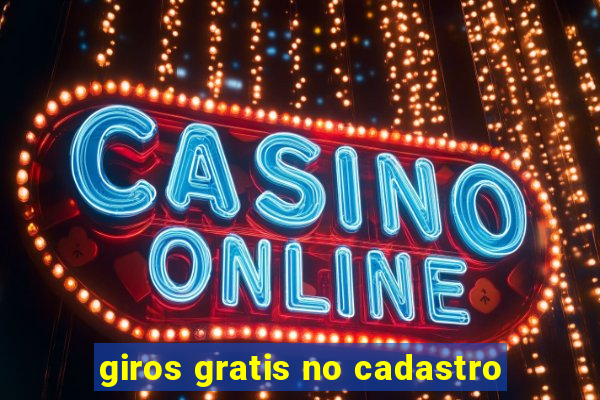 giros gratis no cadastro