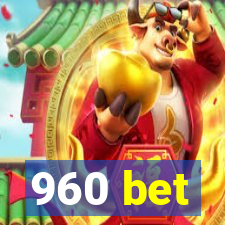 960 bet