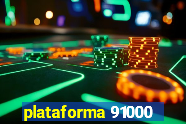 plataforma 91000