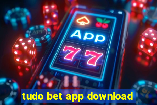 tudo bet app download