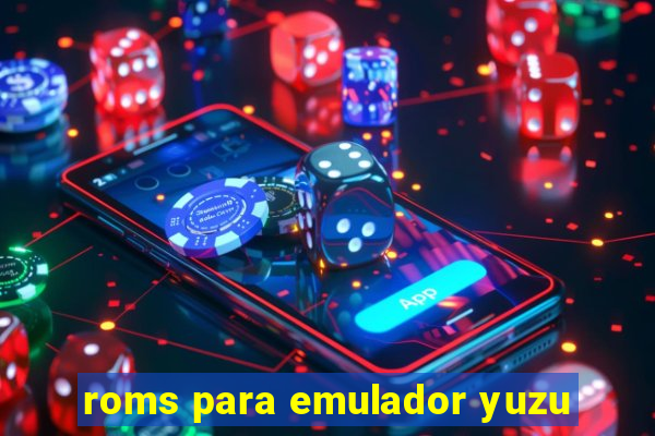 roms para emulador yuzu