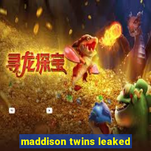 maddison twins leaked