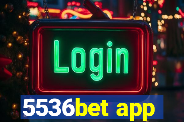 5536bet app