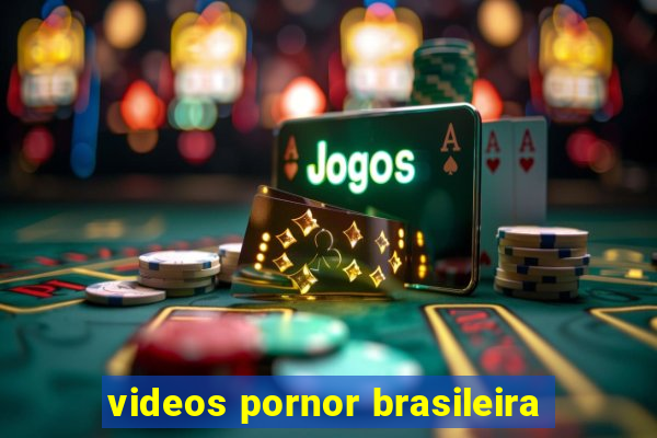 videos pornor brasileira