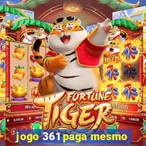 jogo 361 paga mesmo