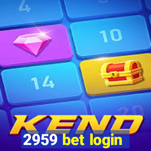 2959 bet login