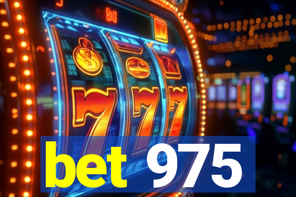 bet 975